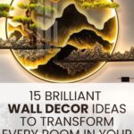 15 Brilliant Wall Decor Ideas to Transform Every Room in Your Home